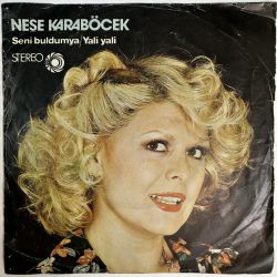 NEŞE KARABÖCEK - SENİ BULDUM YA / YALİ YALİ 45'LİK PLAK