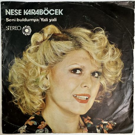 NEŞE KARABÖCEK - SENİ BULDUM YA / YALİ YALİ 45'LİK PLAK