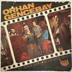 ORHAN GENCEBAY - SEV DEDİ GÖZLERİM / SEN DE BİZDENSİN 45'LİK PLAK