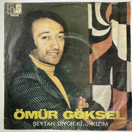 ÖMÜR GÖKSEL - ŞEYTAN DİYOR Kİ / KIZIM 45'LİK PLAK