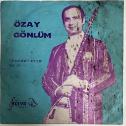 ÖZAY GÖNLÜM - TORUNUN NİNEYE MEKTUBU / DUDU GIZ 45'LİK PLAK