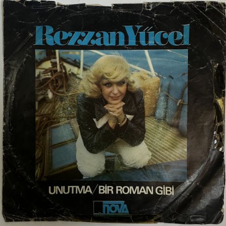 REZZAN YÜCEL - UNUTMA / BİR ROMAN GİBİ 45'LİK PLAK
