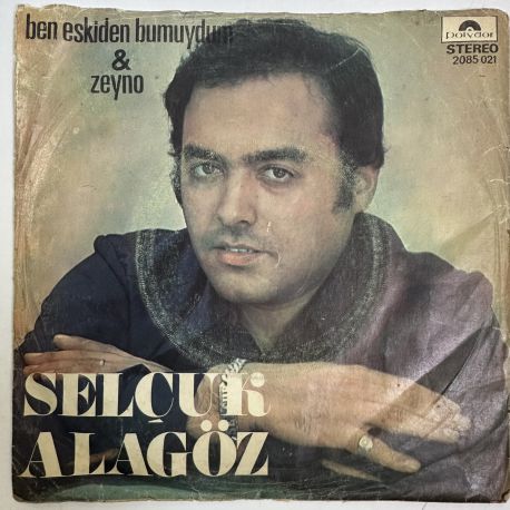 SELÇUK ALAGÖZ - BEN ESKİDEN BU MUYDUM / ZEYNO 45'LİK PLAK