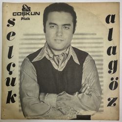 SELÇUK ALAGÖZ - DOSTA GİDERİM / ŞU SİLLEDEN GECE GEÇTİM 45'LİK PLAK