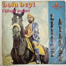 SELÇUK ALAGÖZ - BOLU BEYİ / DEMİRCİLER 45'LİK PLAK
