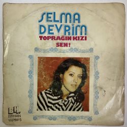 SELMA DEVRİM - TOPRAĞIN KIZI / SEN 45'LİK PLAK