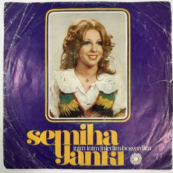 SEMİHA YANKI - İNİM İNİM İNLEDİM / BOŞVERDİM 45'LİK PLAK