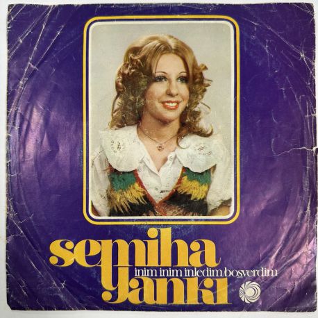 SEMİHA YANKI - İNİM İNİM İNLEDİM / BOŞVERDİM 45'LİK PLAK