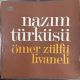 ZÜLFÜ LİVANELİ - NAZIM TÜRKÜSÜ PLAK