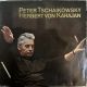 PETER TSCHAIKOWSKY, HERBERT VON KARAJAN, BERLINER PHILHARMONIKER PLAK