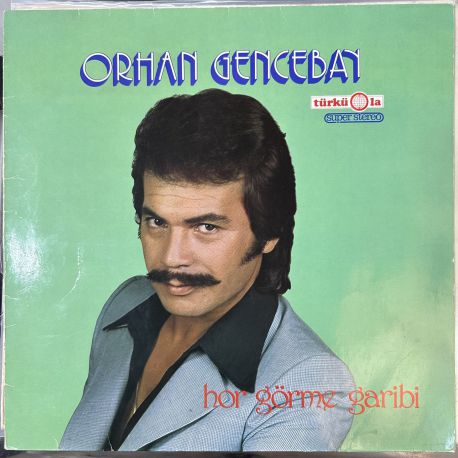 ORHAN GENCEBAY - ALMANYA BASIM HOR GÖRME GARİBİ PLAK