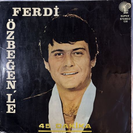 FERDİ ÖZBEĞEN'LE 45 DAKİKA PLAK