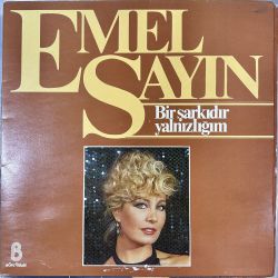 EMEL SAYIN - BİR ŞARKIDIR YALNIZLIĞIM PLAK