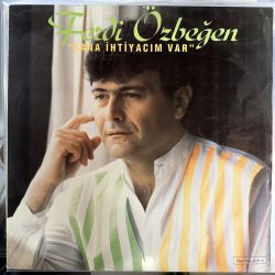 FERDİ ÖZBEĞEN - SANA İHTİYACIM VAR PLAK