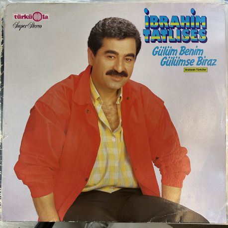 İBRAHİM TATLISES - GÜLÜM BENİM / GÜLÜMSE BİRAZ PLAK