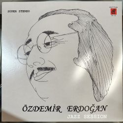 ÖZDEMİR ERDOĞAN - JAZZ SESSION PLAK