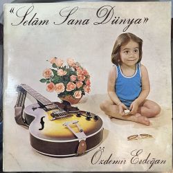 ÖZDEMİR ERDOĞAN - SELAM SANA DÜNYA PLAK