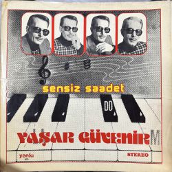 YAŞAR GÜVENİR - SENSİZ SAADET PLAK