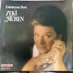 ZEKİ MÜREN - ALMANYA BASIM ESKİMEYEN DOST PLAK
