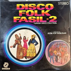 BİZİM POP FASILCILAR - DISCO POP FASIL 2 (TURKISH DISCO FOLK FASIL) PLAK