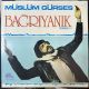 MÜSLÜM GÜRSES - BAĞRIYANIK PLAK