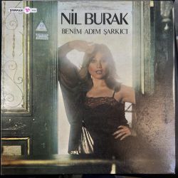 NİL BURAK - BENİM ADIM ŞARKICI PLAK