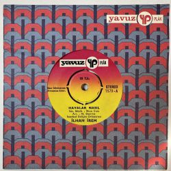 İLHAN İREM - HAVALAR NASIL / GÖZÜNÜ SEVEYİM 45'LİK PLAK