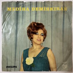 MEDİHA DEMİRKIRAN - İÇİMDE BİN TÜRLÜ KEDER / SEVMİYORUM SENİ ARTIK 45'LİK PLAK