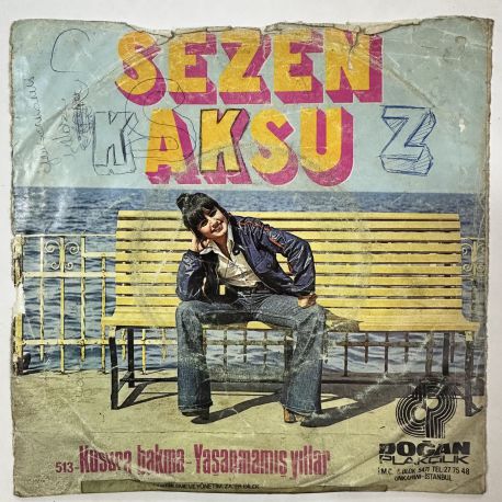 SEZEN AKSU - KUSURA BAKMA / YAŞANMAMIŞ YILLAR 45'LİK PLAK