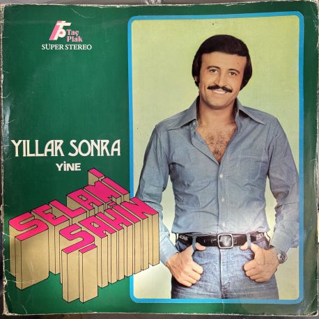 SELAMİ ŞAHİN - YILLAR SONRA YİNE PLAK