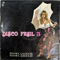 İSTANBUL ÇALGICILARI, İSTANBUL ŞARKICILARI - DISCO FASIL 3 PLAK