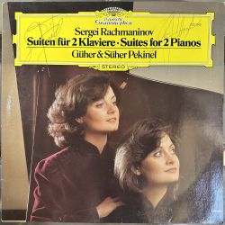 GÜHER, SÜHER PEKİNEL - SERGEI RACHMANINOV, SUITEN FÜR 2 KLAVIERE (SUITES FOR 2 PIANOS) PLAK