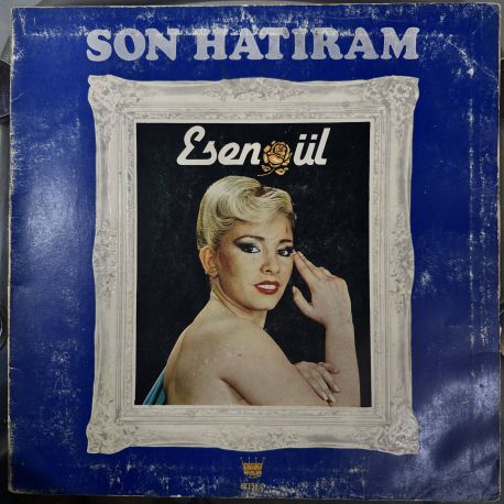 ESENGÜL - SON HATIRAM PLAK