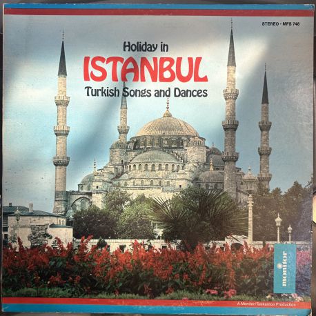 HOLIDAY IN ISTANBUL (TURKISH SONGS & DANCES) PLAK