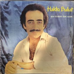 HAKKI BULUT - BEN TÖVBEMİ GERİ ALDIM PLAK