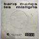 BARIŞ MANÇO, LES MISTIGRIS - KOL DÜĞMELERİ 45'LİK PLAK
