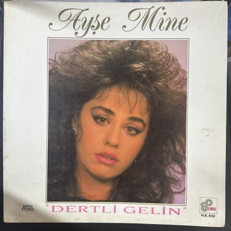 AYŞE MİNE - DERTLİ GELİN PLAK