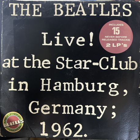 THE BEATLES - LIVE AT THE STAR CLUB IN HAMBURG GERMANY, 1962 PLAK