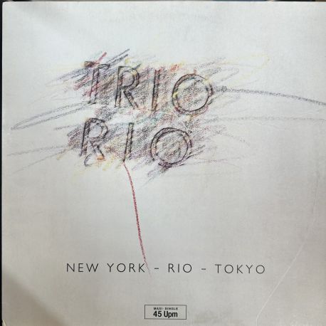 TRIO RIO - NEW YORK, RIO, TOKYO MAXI SINGLE PLAK