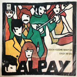 ALPAY - GÜLEN YÜZÜME BAKIP DA / EYLÜLDE GEL 45'LİK PLAK