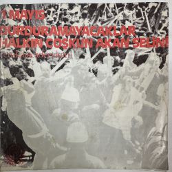 CEM KARACA, DERVİŞAN - 1 MAYIS / DURDURAMAYACAKLAR HALKIN COŞKUN AKAN SELİNİ 45'LİK PLAK