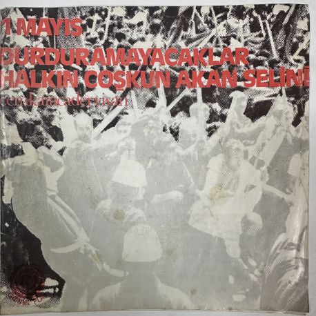 CEM KARACA, DERVİŞAN - 1 MAYIS / DURDURAMAYACAKLAR HALKIN COŞKUN AKAN SELİNİ 45'LİK PLAK