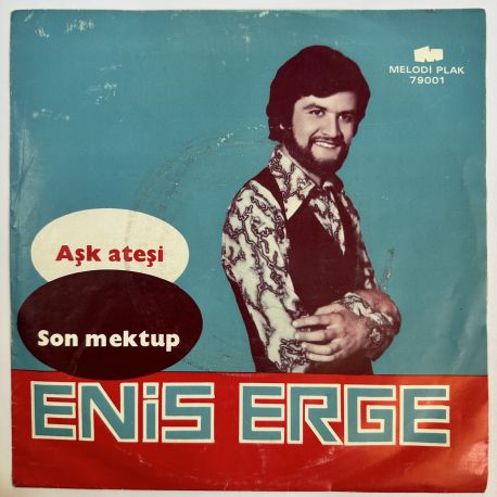 ENİS ERGE - AŞK ATEŞİ / SON MEKTUP 45'LİK PLAK