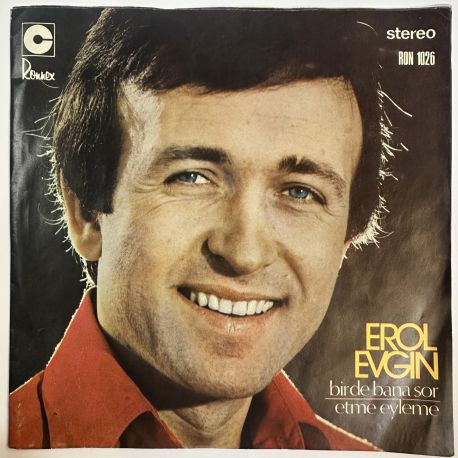 EROL EVGİN - BİR DE BANA SOR / ETME EYLEME 45'LİK PLAK