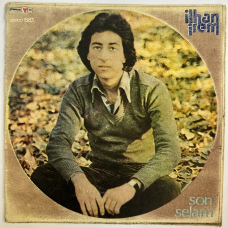 İLHAN İREM - SON SELAM / SENSİZ DE YAŞANIYOR 45'LİK PLAK