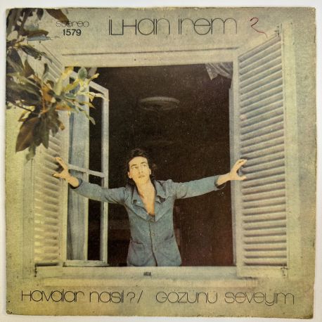 İLHAN İREM - HAVALAR NASIL? / GÖZÜNÜ SEVEYİM 45'LİK PLAK