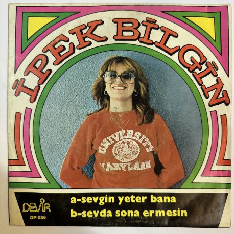 İPEK BİLGİN - SEVGİN YETER BANA / SEVDA SONA ERMESİN 45'LİK PLAK