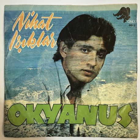 NİHAT IŞIKLAR - OKYANUS / SENSİZ GEÇEN GÜNLER 45'LİK PLAK