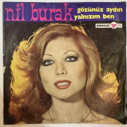 NİL BURAK - YALNIZIM BEN / GÖZÜNÜZ AYDIN 45'LİK PLAK