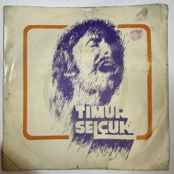 TİMUR SELÇUK - BUGÜN YARIN DAİMA / KADIN KADIN 45'LİK PLAK
